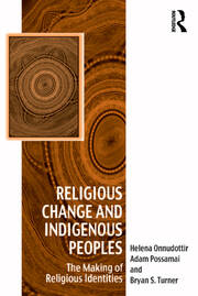 Religious Change and Indigenous Peoples: The Making of Religious Identities book cover
