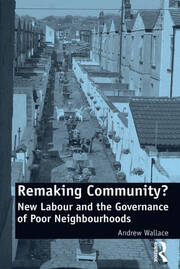 Remaking Community?: New Labour and the Governance of Poor Neighbourhoods book cover