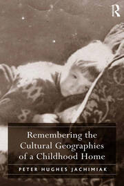 Remembering the Cultural Geographies of a Childhood Home book cover
