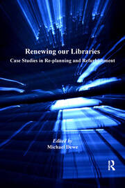 Renewing our Libraries: Case Studies in Re-planning and Refurbishment book cover