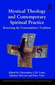Mystical Theology and Contemporary Spiritual Practice: Renewing the Contemplative Tradition book cover