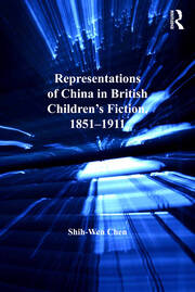 Representations of China in British Children's Fiction, 1851-1911 book cover