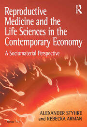 Reproductive Medicine and the Life Sciences in the Contemporary Economy: A Sociomaterial Perspective book cover