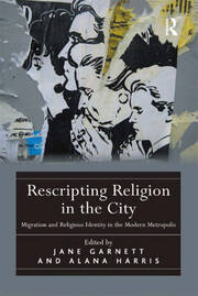 Rescripting Religion in the City: Migration and Religious Identity in the Modern Metropolis book cover