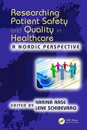 Researching Patient Safety and Quality in Healthcare: A Nordic Perspective book cover