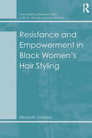 Resistance and Empowerment in Black Women's Hair Styling book cover