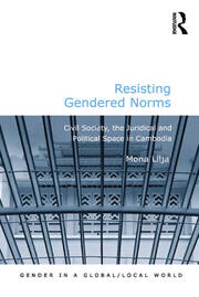 Resisting Gendered Norms: Civil Society, the Juridical and Political Space in Cambodia book cover
