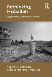 Rethinking Hizballah: Legitimacy, Authority, Violence book cover