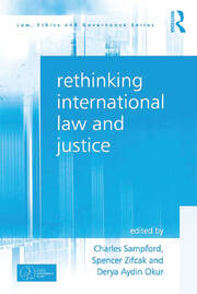 Rethinking International Law and Justice book cover
