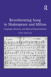 Reverberating Song in Shakespeare and Milton: Language, Memory, and Musical Representation book cover
