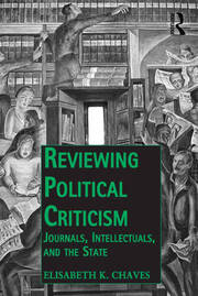 Reviewing Political Criticism: Journals, Intellectuals, and the State book cover