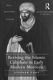 Reviving the Islamic Caliphate in Early Modern Morocco book cover