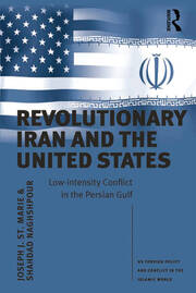 Revolutionary Iran and the United States: Low-intensity Conflict in the Persian Gulf book cover