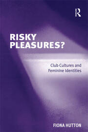 Risky Pleasures?: Club Cultures and Feminine Identities book cover