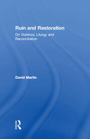 Ruin and Restoration: On Violence, Liturgy and Reconciliation book cover
