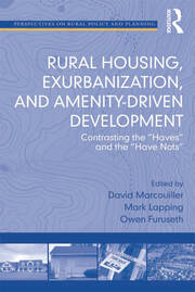 Rural Housing, Exurbanization, and Amenity-Driven Development: Contrasting the 'Haves' and the 'Have Nots' book cover