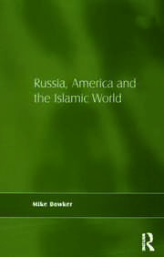 Russia, America and the Islamic World book cover
