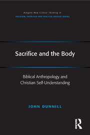 Sacrifice and the Body: Biblical Anthropology and Christian Self-Understanding book cover