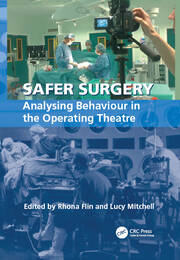 Safer Surgery: Analysing Behaviour in the Operating Theatre book cover