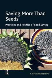 Saving More Than Seeds: Practices and Politics of Seed Saving book cover