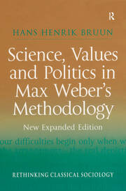 Science, Values and Politics in Max Weber's Methodology: New Expanded Edition book cover