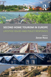 Second Home Tourism in Europe: Lifestyle Issues and Policy Responses book cover