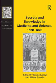 Secrets and Knowledge in Medicine and Science, 1500�1800 book cover