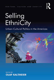 Selling EthniCity: Urban Cultural Politics in the Americas book cover