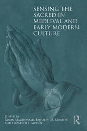 Sensing the Sacred in Medieval and Early Modern Culture book cover