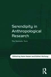 Serendipity in Anthropological Research: The Nomadic Turn book cover