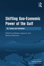 Shifting Geo-Economic Power of the Gulf: Oil, Finance and Institutions book cover
