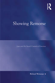 Showing Remorse: Law and the Social Control of Emotion book cover