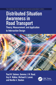 Distributed Situation Awareness in Road Transport: Theory, Measurement, and Application to Intersection Design book cover