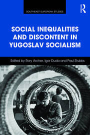 Social Inequalities and Discontent in Yugoslav Socialism book cover