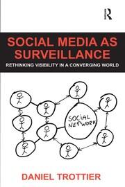 Social Media as Surveillance: Rethinking Visibility in a Converging World book cover