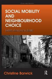 Social Mobility and Neighbourhood Choice: Turkish-Germans in Berlin book cover