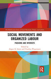 Social Movements and Organized Labour: Passions and Interests book cover