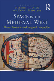 Space in the Medieval West: Places, Territories, and Imagined Geographies book cover