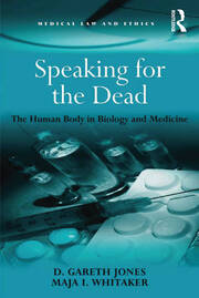 Speaking for the Dead: The Human Body in Biology and Medicine book cover