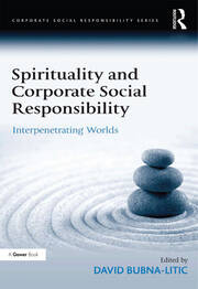 Spirituality and Corporate Social Responsibility: Interpenetrating Worlds book cover