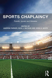 Sports Chaplaincy: Trends, Issues and Debates book cover