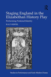 Staging England in the Elizabethan History Play: Performing National Identity book cover