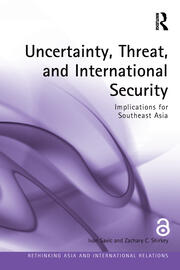 Uncertainty, Threat, and International Security: Implications for Southeast Asia book cover