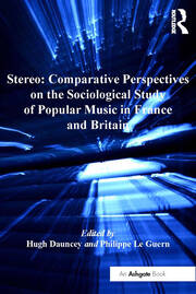 Stereo: Comparative Perspectives on the Sociological Study of Popular Music in France and Britain book cover