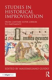 Studies in Historical Improvisation: From Cantare super Librum to Partimenti book cover