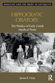 Hippocratic Oratory: The Poetics of Early Greek Medical Prose book cover