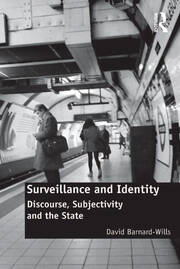 Surveillance and Identity: Discourse, Subjectivity and the State book cover