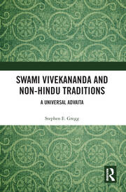 Swami Vivekananda and Non-Hindu Traditions: A Universal Advaita book cover