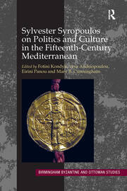 Sylvester Syropoulos on Politics and Culture in the Fifteenth-Century Mediterranean: Themes and Problems in the Memoirs, Section IV book cover