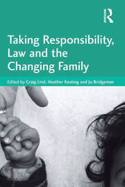 Taking Responsibility, Law and the Changing Family book cover